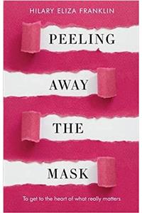 Peeling Away the Mask