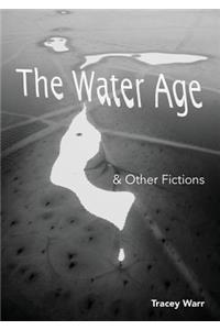 The Water Age & Other Fictions