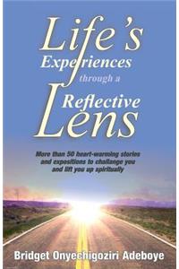 Life's Experiences Through a Reflective Lens
