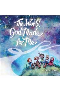The World God Made For Me