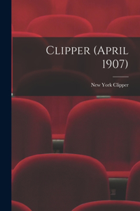 Clipper (April 1907)