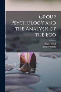 Group Psychology and the Analysis of the Ego