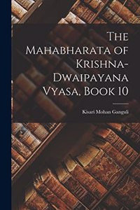 Mahabharata of Krishna-Dwaipayana Vyasa, Book 10