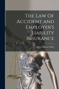 Law Of Accident and Employer's Liability Insurance