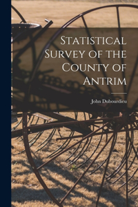 Statistical Survey of the County of Antrim