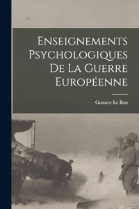 Enseignements psychologiques de la guerre européenne
