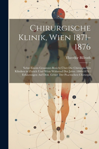 Chirurgische Klinik, Wien 1871-1876