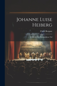 Johanne Luise Heiberg