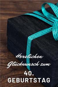 Herzlichen Glückwunsch zum 40. Geburtstag