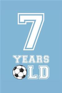 Soccer Notebook - 7 Years Old Soccer Journal - 7th Birthday Gift for Soccer Player - Soccer Diary
