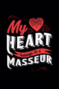 My Heart Belongs to a Masseur: 6x9 inches college ruled notebook, 120 Pages, Composition Book and Journal, lovely gift for your favorite Masseur