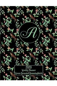 2020 Weekly Planner - Green Breasted Hummingbirds - Personalized Letter A - 14 Month Large Print