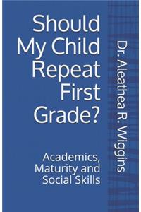 Should My Child Repeat First Grade?