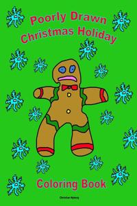 Poorly Drawn Christmas Holiday Coloring Book