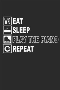 Eat Sleep Play the Piano Repeat