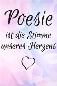 Poesie ist die Stimme unseres Herzens