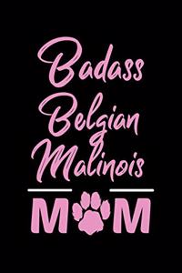 Badass Belgian Malinois Mom