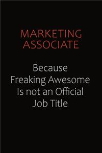 Marketing Associate Because Freaking Awesome Is Not An Official job Title