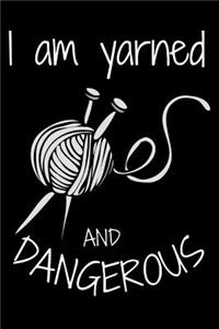 I'm Yarned and Dangerous