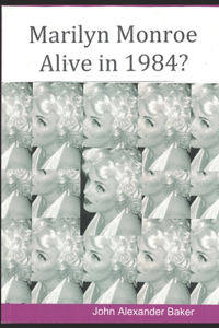 Marilyn Monroe Alive in 1984?
