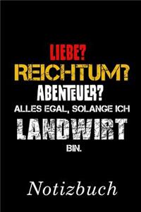 Liebe? Reichtum? Abenteuer? Alles Egal Solange Ich Landwirt Bin Notizbuch