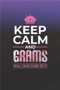 Keep Calm and Grams Will Take Care of It