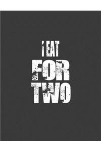 I Eat for Two