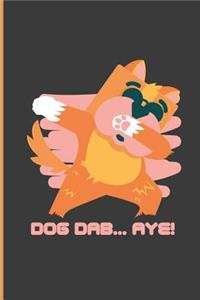 Dog Dab...Aye!