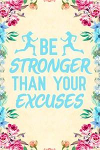 Be Stronger Than Your Excuses