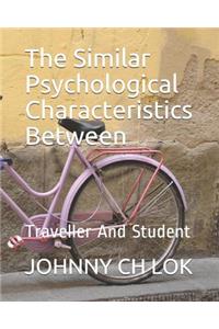 The Similar Psychological Characteristics Between