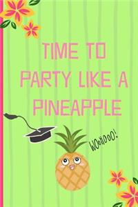 Time to party like a pineapple