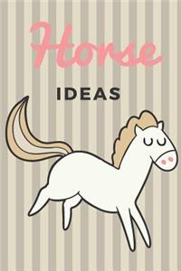 Horse Ideas