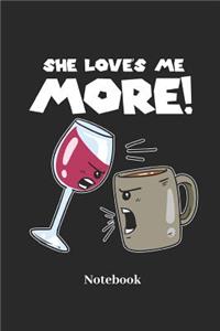 She Love's Me More Notebook