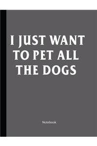 I Just Want To Pet All The Dogs