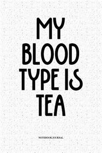 My Blood Type Is Tea