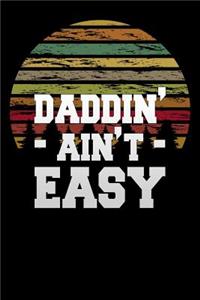 daddin aint easy
