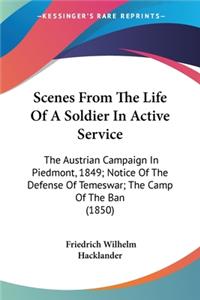 Scenes From The Life Of A Soldier In Active Service