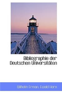 Bibliographie Der Deutschen Universit Ten