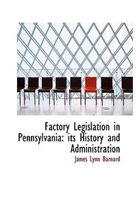 Factory Legislation in Pennsylvania
