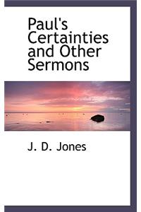 Paul's Certainties and Other Sermons