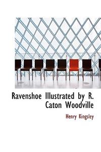 Ravenshoe Illustrated by R. Caton Woodville