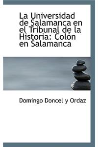La Universidad de Salamanca En El Tribunal de La Historia