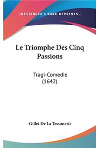Le Triomphe Des Cinq Passions