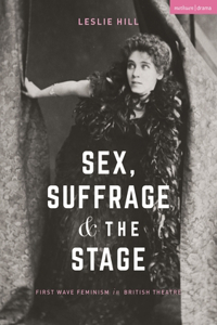 Sex, Suffrage and the Stage