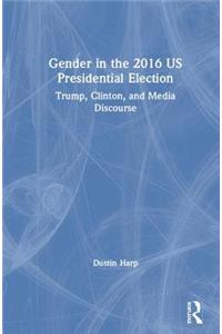 Gender in the 2016 US Presidential Election