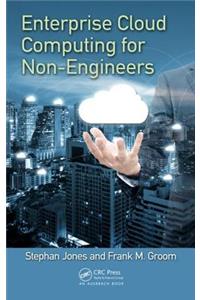 Enterprise Cloud Computing for Non-Engineers