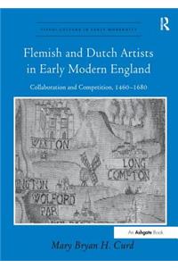 Flemish and Dutch Artists in Early Modern England