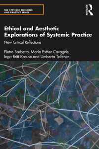 Ethical and Aesthetic Explorations of Systemic Practice