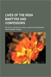 Lives of the Irish Martyrs and Confessors