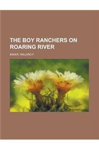 The Boy Ranchers on Roaring River